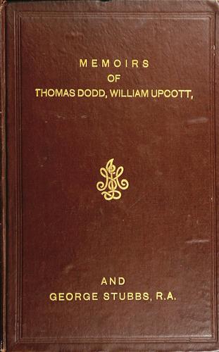 Cover for Memoirs of Thomas Dodd, William Upcott, and George Stubbs, R.A.