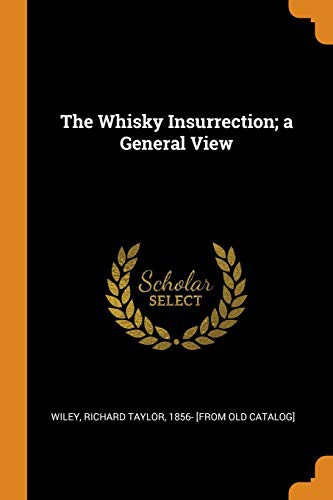 Cover for The Whisky Insurrection; A General View