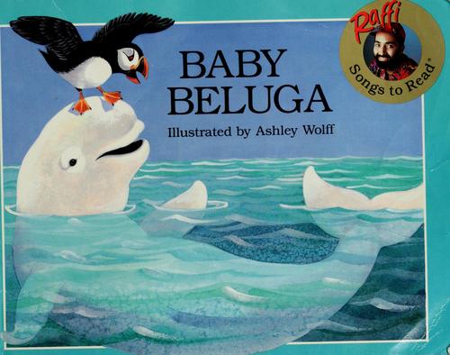 Cover for Baby Beluga (Raffi Songs to Read)