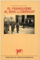 Cover for El franquisme al Baix Llobregat
