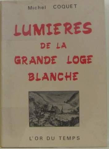 Cover for Lumières de la Grande Loge blanche