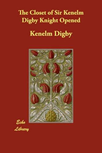 Cover for The Closet of Sir Kenelm Digby Knight Opened