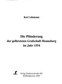 Cover for Die Plünderung der gefürsteten Grafschaft Henneberg im Jahr 1554