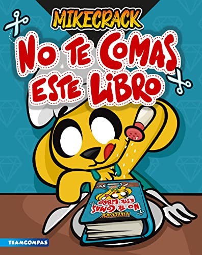 Cover for No te comas este libro