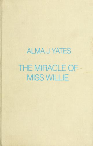 Cover for The miracle of Miss Willie