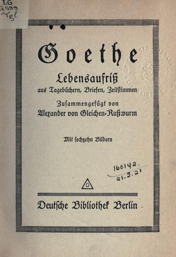 Cover for Goethe, Lebensaufrisz aus Tagebüchern, Briefen, Zeitstimmen.