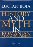 Cover for History and Myth in Romanian Consciousness
