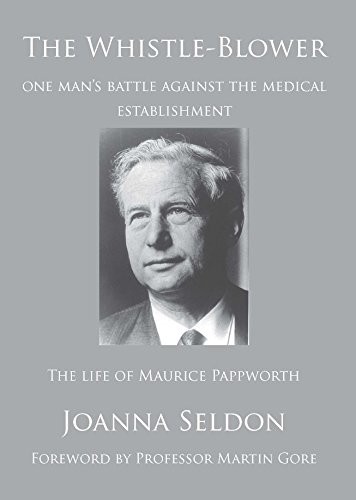 Cover for The Whistle Blower: The life of Maurice Pappworth