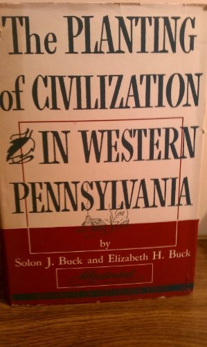 Cover for Planting of Civilization in Western Pennsylvania