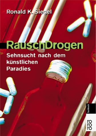 Cover for RauschDrogen. Sehnsucht nach dem künstlichen Paradies.