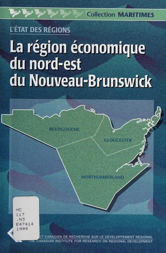 Cover for The economic region of northeast New Brunswick