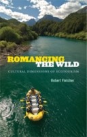 Cover for Romancing The Wild Cultural Dimensions Of Ecotourism