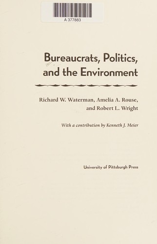 Cover for Bureaucrats, politics, and the environment