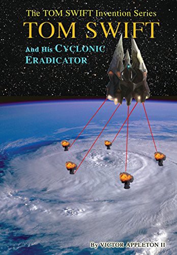 Cover for 5-Tom Swift and His Cyclonic Eradicator