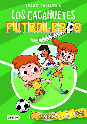 Cover for Los Cacahuetes futboleros 1. ¡Empieza la liga!