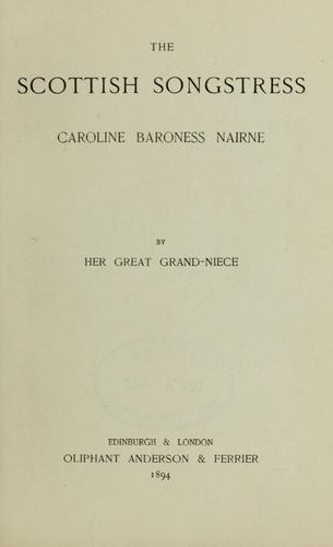 Cover for The Scottish songstress, Caroline Baroness Nairne.