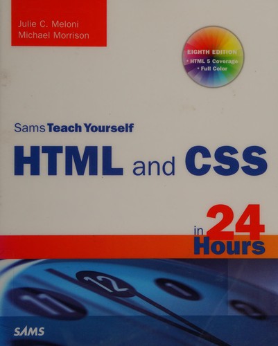 Cover for Sams teach yourself HTML and CSS 24 hours