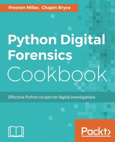 Cover for Python Digital Forensics Cookbook: Effective Python recipes for digital investigations