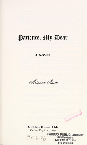 Cover for Patience, My Dear A Novel (Volume 1)
