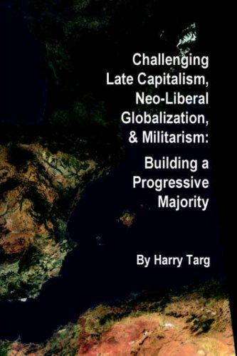 Cover for Challenging Late Capitalism, Neoliberal Globalization, & Militarism