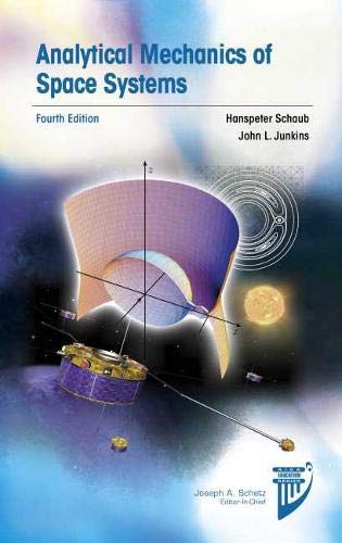 Cover for Analytical Mechanics of Space Systems, Fourth Edition