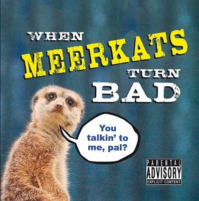 Cover for When Meerkats Turn Bad