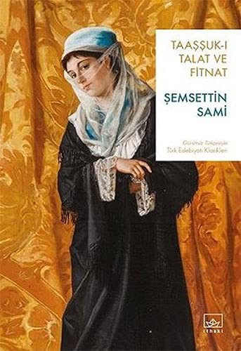 Cover for Taaşşuk-ı Talat ve Fitnat