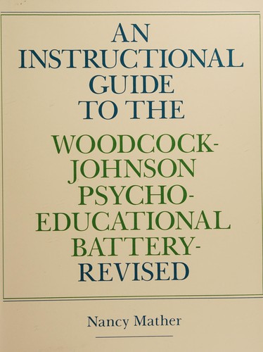 Cover for An instructional guide to the Woodcock-Johnson psycho-educational battery, revised