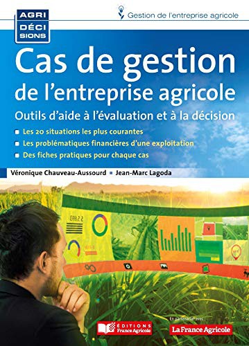 Cover for Cas de gestion de l'entreprise agricole / outils d'aide à la décision