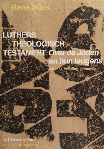 Cover for Luthers theologisch testament : over de Joden en hun leugens