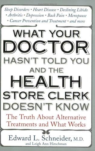 Cover for What Your Doctor Hasn't Told You and the Health Store Clerk Doesn't Know