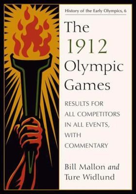 Cover for The 1912 Olympic Games Results For All Competitors In All Events With Commentary