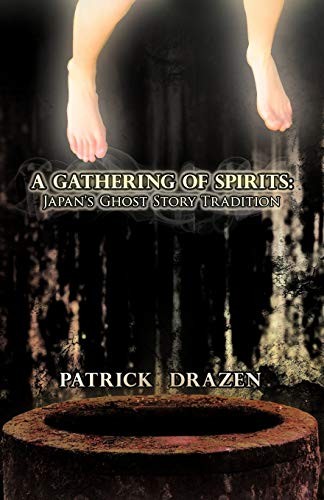 Cover for A Gathering of Spirits : Japan's Ghost Story Tradition