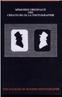 Cover for Mémoires originaux des créateurs de la photographie