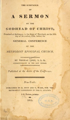 Cover for The substance of a sermon on the Godhead of Christ, preached at Baltimore, in the state of Maryland, on the 26th day of December, 1784, before the General Conference of the Methodist Episcopal Church
