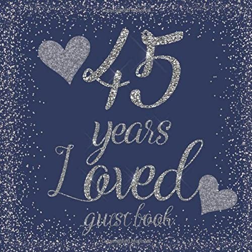 Cover for 45 Years Loved Guest Book
