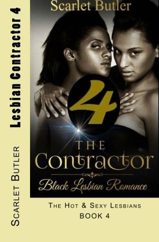 Cover for Lesbian Contractor 4 : Hot & Sexy Black Lesbian Romance