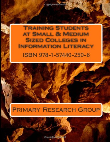 Cover for Training Students at Small & Medium Sized Colleges in Information Literacy