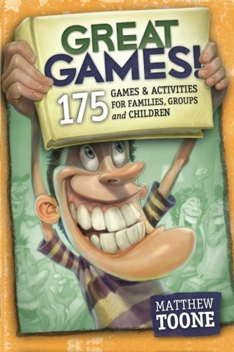 Cover for Great Games! 175 Games & Activities for Families, Groups, & Children