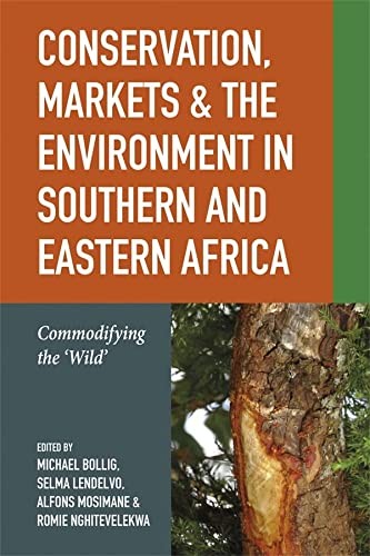 Cover for Conservation, Markets and the Environment in Southern and Eastern Africa