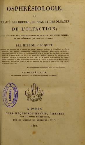 Cover for Osphr©♭siologie, ou, Trait©♭ des odeurs, du sens et des organes de l'olfaction; avec l'histoire d©♭tail©♭e des maladies du nez et des fosses nasales, et des operations qui leur conviennent