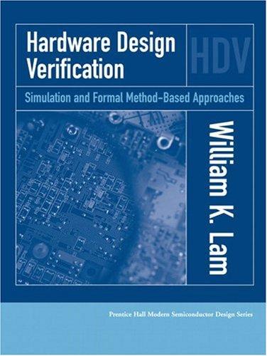 Cover for Hardware Design Verification: Simulation and Formal Method-Based Approaches (Prentice Hall Modern Semiconductor Design Series: PH Signal Integrity Library)