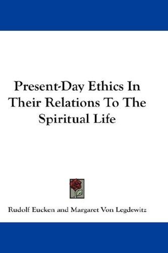 Cover for Present-Day Ethics In Their Relations To The Spiritual Life