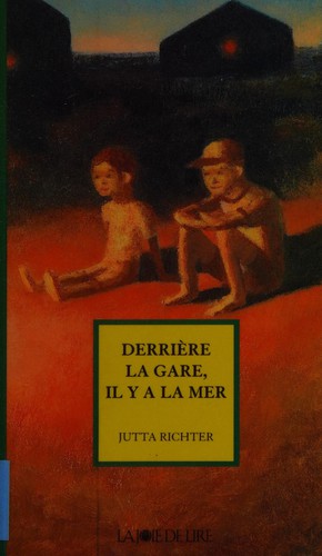 Cover for Derrière la gare, il y a la mer