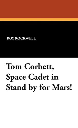 Cover for Tom Corbett, Space Cadet in Stand by for Mars!