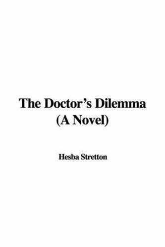 Cover for The Doctor's Dilemma (A Novel)