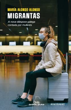 Cover for Migrantas. A nova diáspora galega contada por mulleres