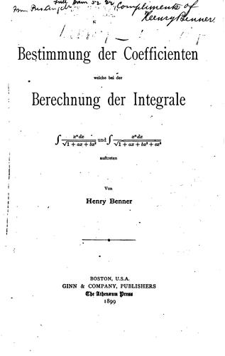 Cover for Bestimmung der coefficienten, welche bei der berechnung der integrale S̳ xn̳dx [divided by] die Quadratwurzel von 1+ax+bx² und S̳ xn̳dx [divided by] die Quadratwurzel von 1+ax+bx²+cx³ auftreten ...