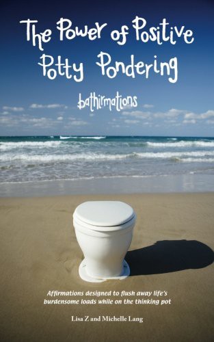 Cover for The Power Of Positive Potty Pondering
