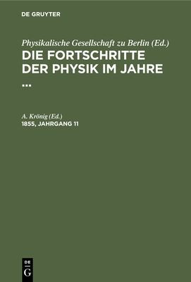 Cover for Die Fortschritte der Physik Im Jahre ... . 1855, Jahrgang 11